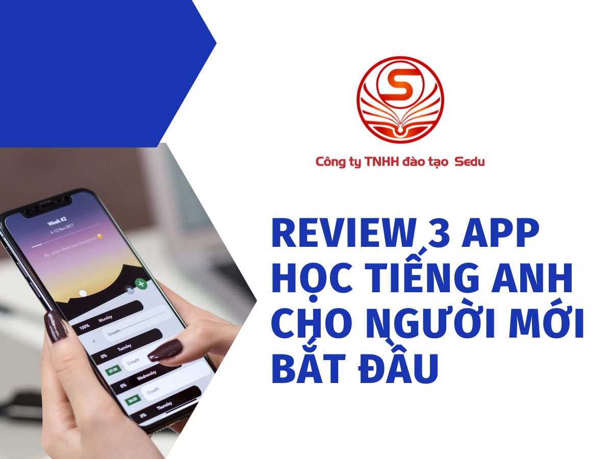 Review 3 App Học Tiếng Anh Cho Người Mới Bắt đầu